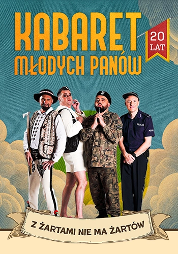 Kabaret Młodych Panów - Z żartami nie ma żartów - 20 lecie Wydarzenia w Tarnowie